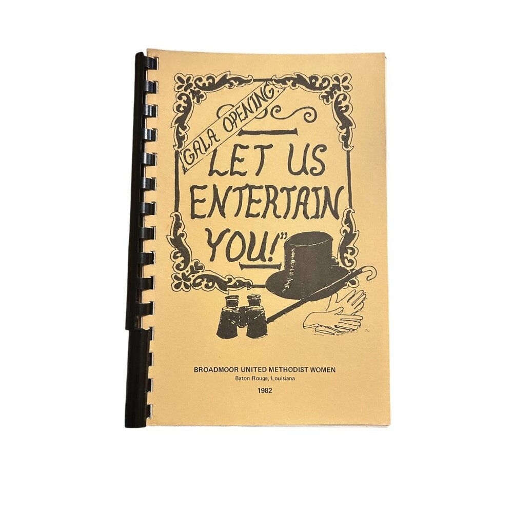 Let Us Entertain You 1982 Spiral-Bound Cookbook By Broadmoor United Methodist Wo